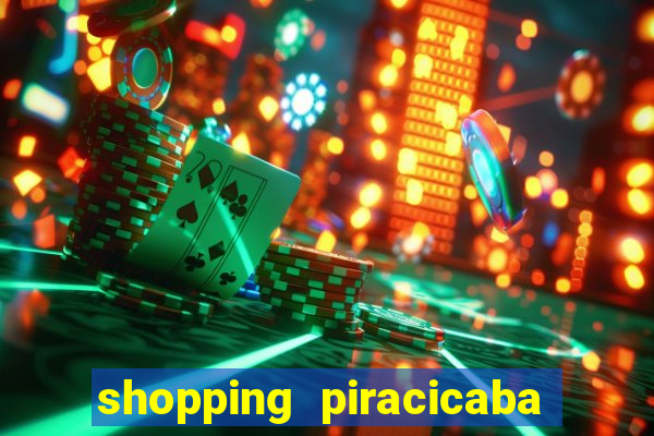 shopping piracicaba - brmalls