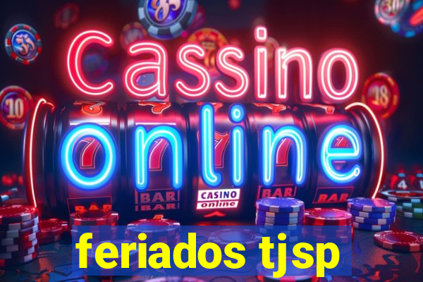 feriados tjsp