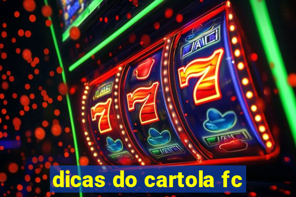 dicas do cartola fc