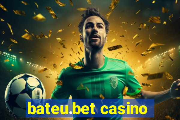 bateu.bet casino