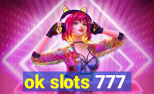 ok slots 777