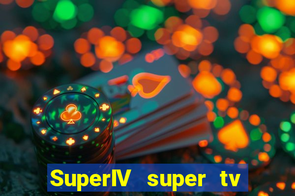 SuperIV super tv ao vivo super tv ao vivo - site para assistir tv ao