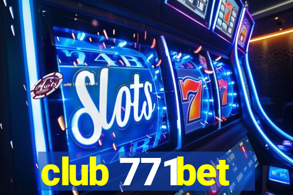 club 771bet