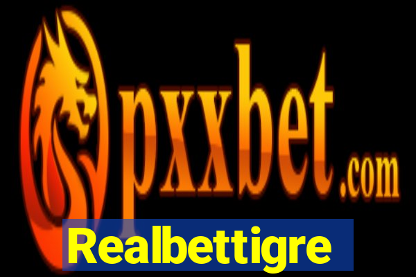 Realbettigre