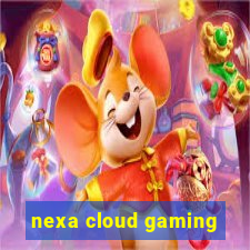 nexa cloud gaming