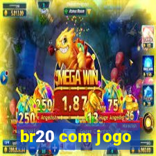 br20 com jogo