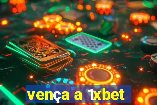 vença a 1xbet