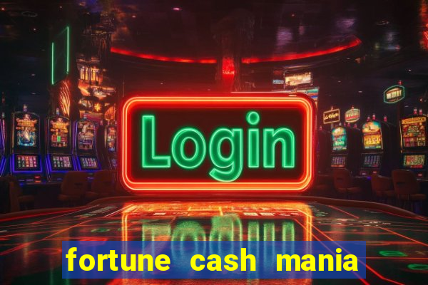 fortune cash mania demo grátis