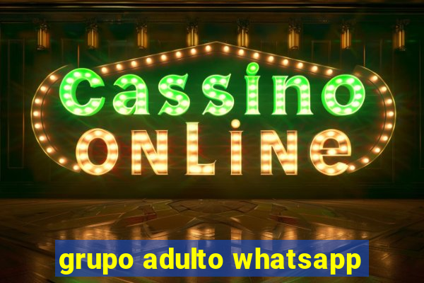 grupo adulto whatsapp