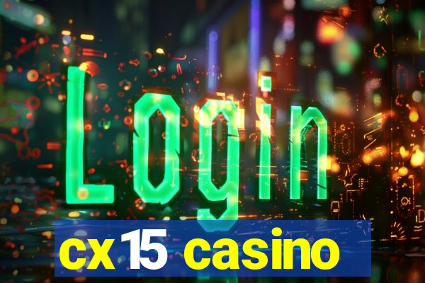 cx15 casino