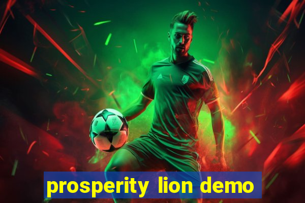 prosperity lion demo