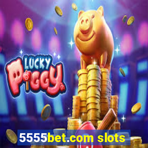 5555bet.com slots