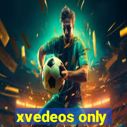 xvedeos only