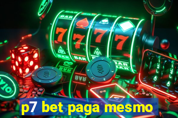 p7 bet paga mesmo