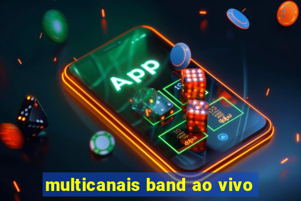 multicanais band ao vivo