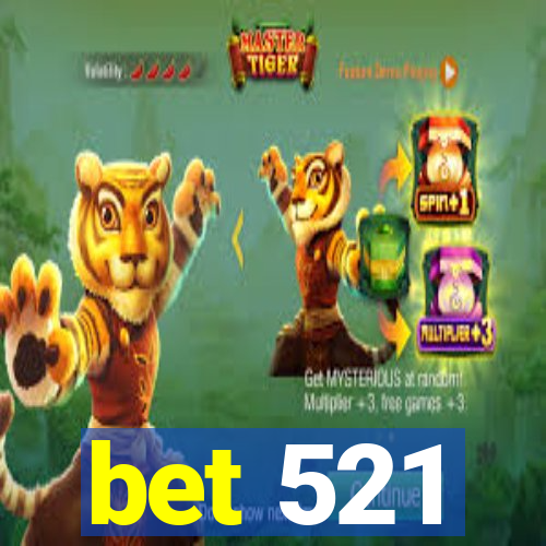 bet 521