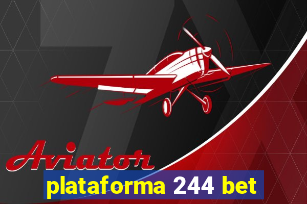 plataforma 244 bet