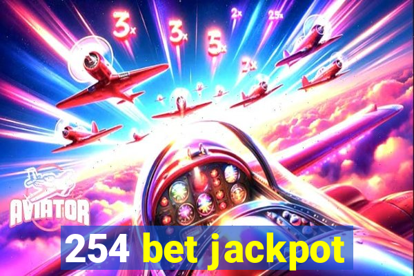 254 bet jackpot