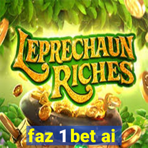 faz 1 bet ai