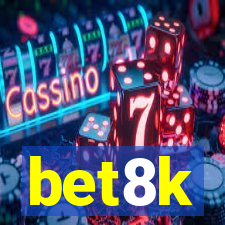 bet8k