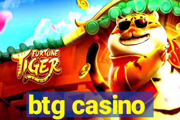 btg casino