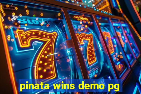 pinata wins demo pg