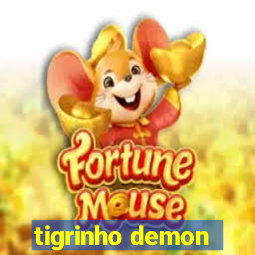 tigrinho demon