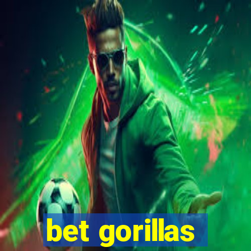 bet gorillas