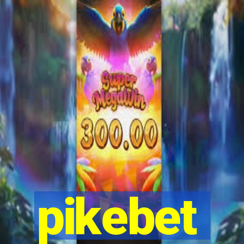 pikebet