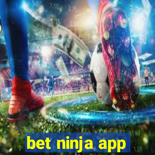 bet ninja app