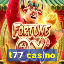 t77 casino