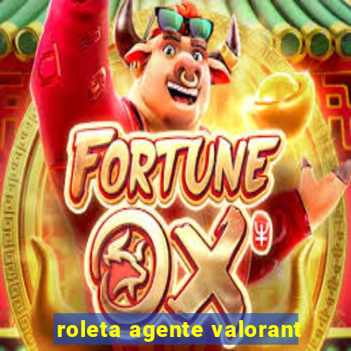 roleta agente valorant