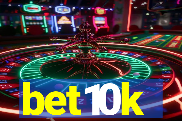 bet10k