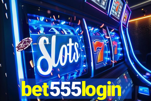 bet555login