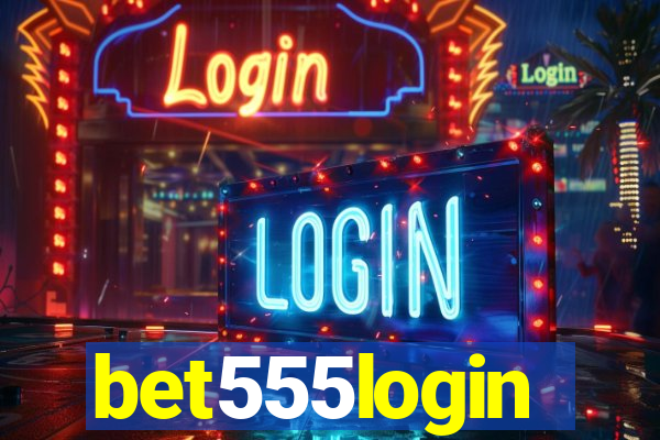 bet555login