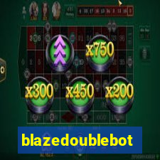 blazedoublebot