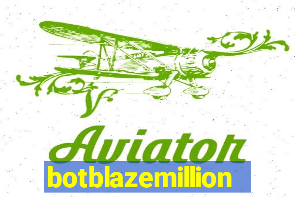 botblazemillion