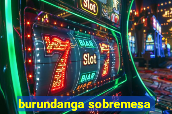 burundanga sobremesa