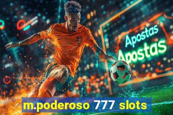 m.poderoso 777 slots