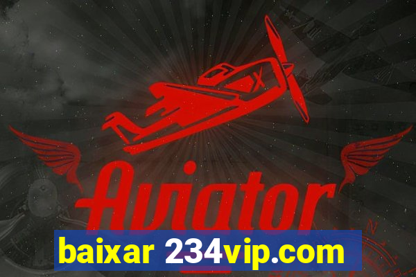 baixar 234vip.com