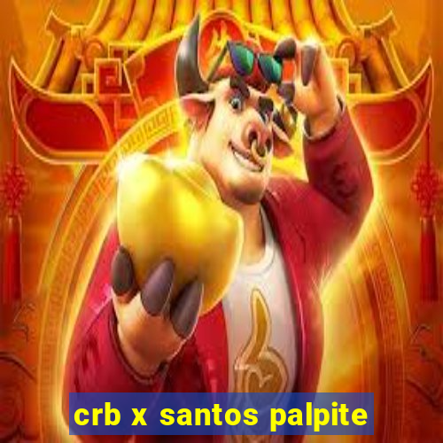 crb x santos palpite