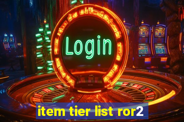 item tier list ror2