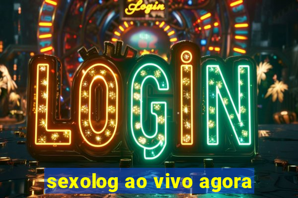 sexolog ao vivo agora