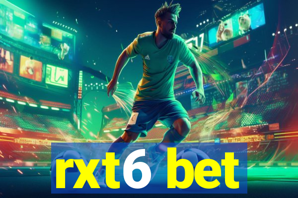 rxt6 bet