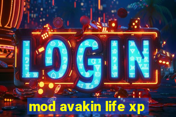 mod avakin life xp