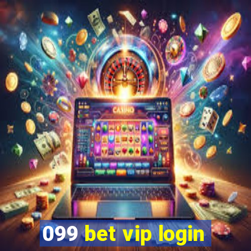 099 bet vip login