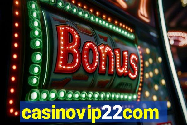 casinovip22com