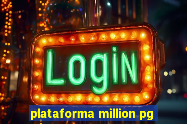 plataforma million pg