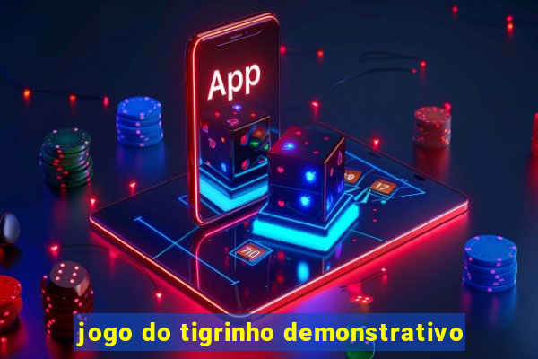 jogo do tigrinho demonstrativo