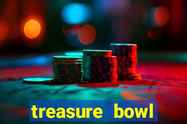 treasure bowl melhor horário para jogar